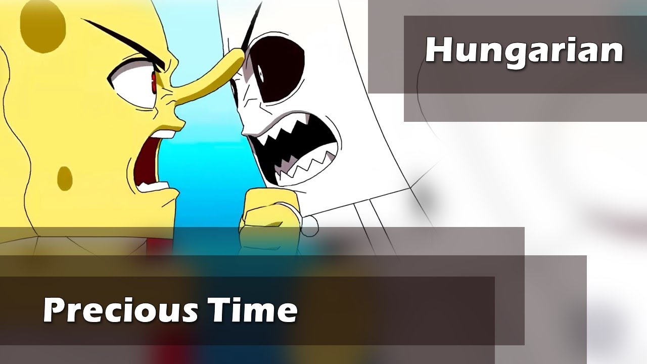 『Hungarian Cover』Precious Time (The SpongeBob Anime OP 3)【@HelloROMIX】