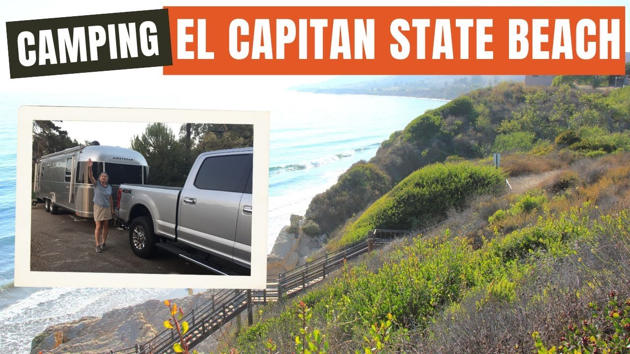 El Capitan State Beach | California Beach Camping | Santa Barbara County | Airstream Life