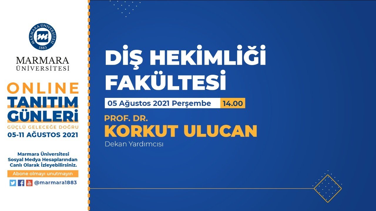 Diş Hekimliği Fakültesi | Prof. Dr. Korkut Ulucan | Tanıtım Günleri'21 #TercihimMarmara