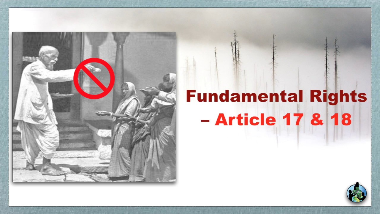 Fundamental Rights – Article 17 & 18