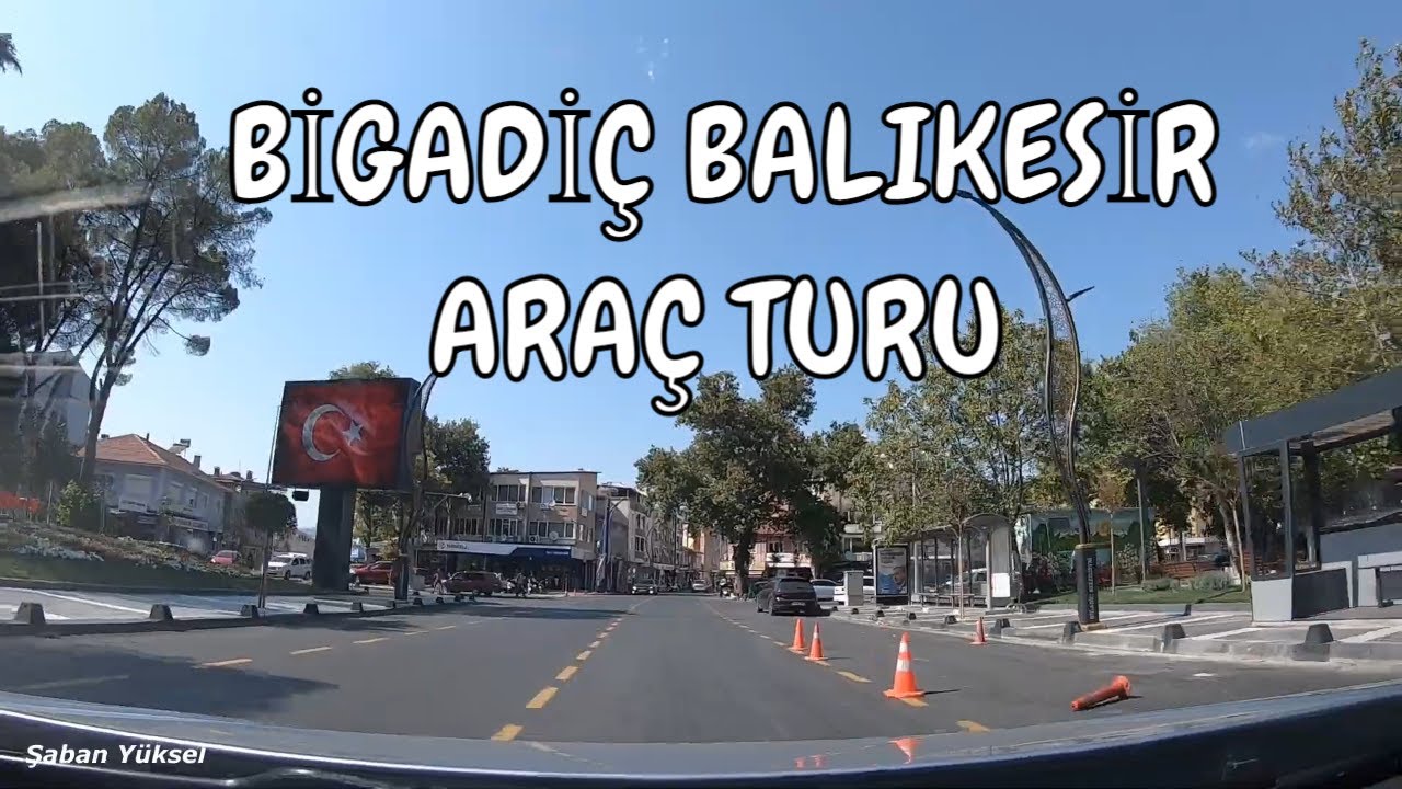 BİGADİÇ BALIKESİR ARAÇ TURU