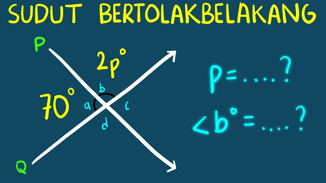 Cara Menghitung Sudut Bertolak Belakang dengan Mudah | Hubungan Antar Sudut Matematika