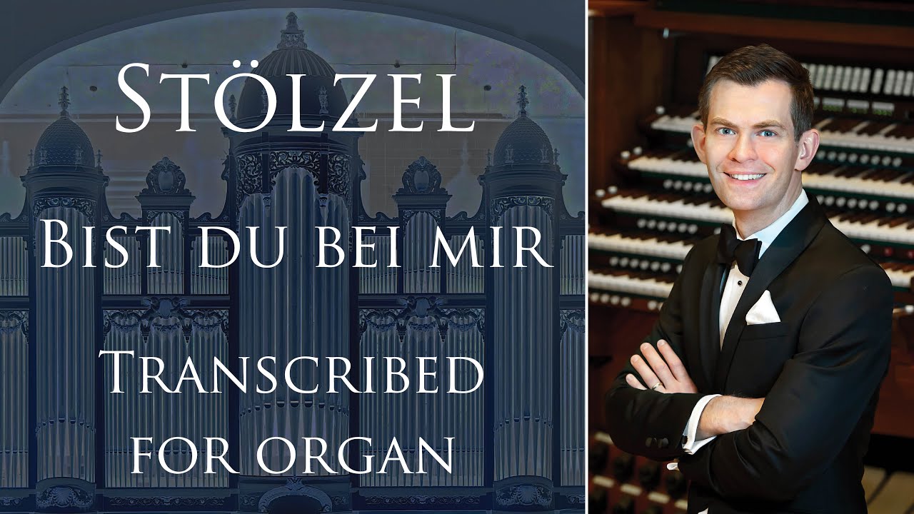 Bach (Stölzel): Bist du bei mir for organ solo