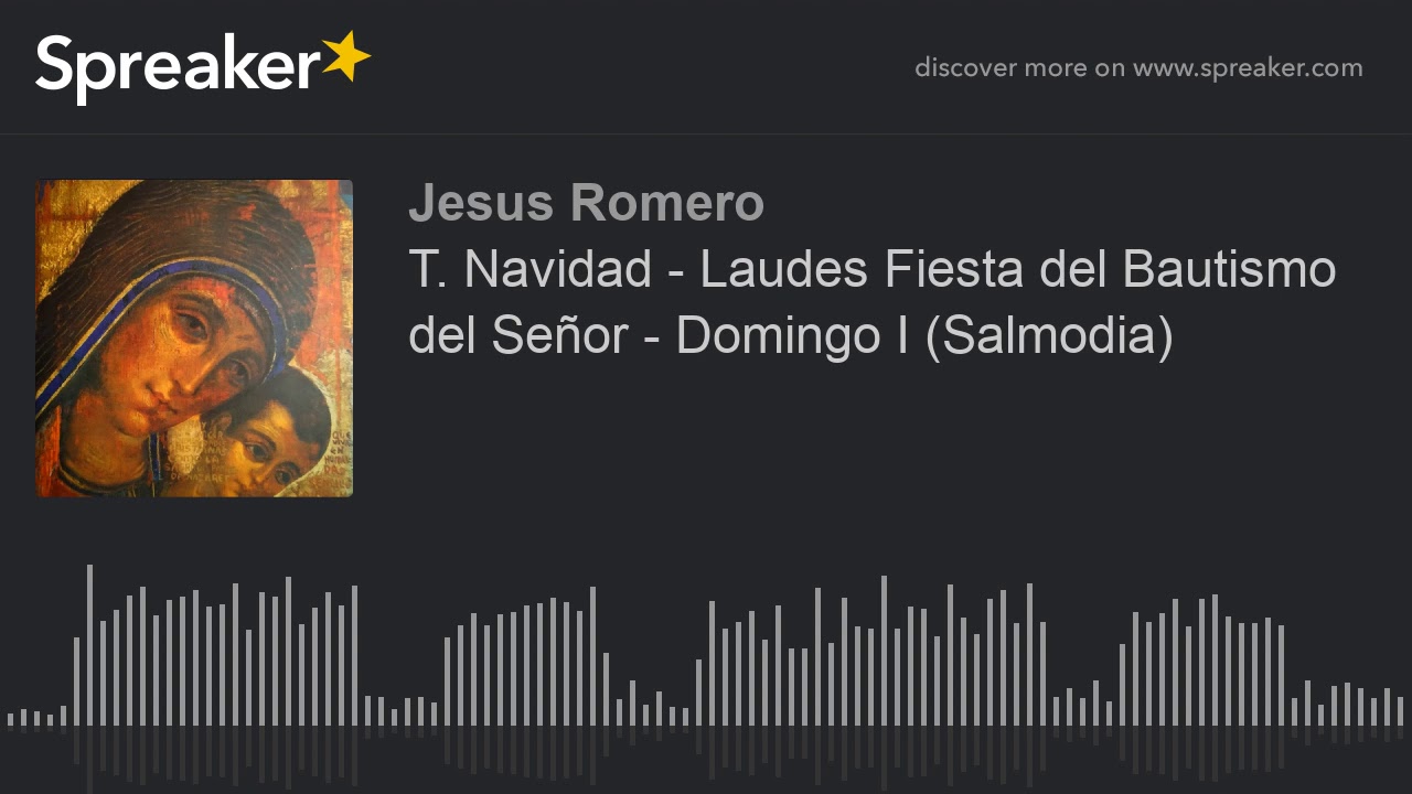 T. Navidad - Laudes Fiesta del Bautismo del Señor - Domingo I (Salmodia)