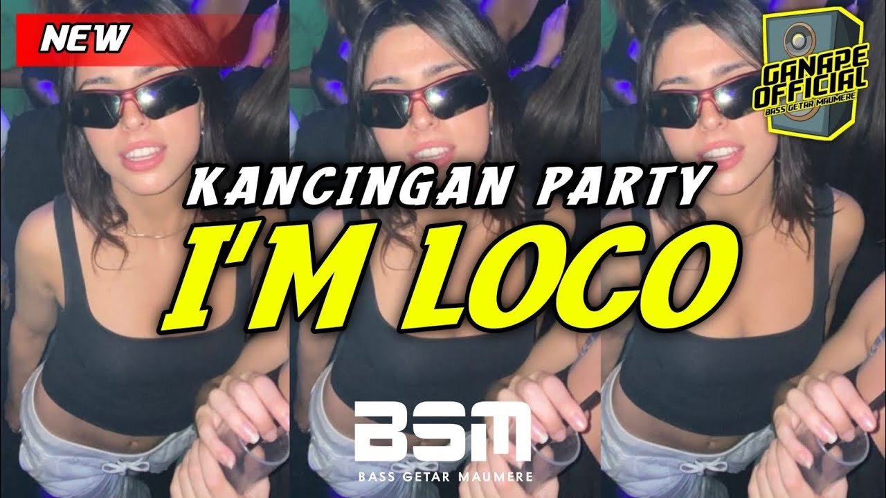KANCINGAN PARTY 🌴 I'M LOCO X TRUMPET NARCO - BASS GETAR MAUMERE🍊 ( GANAPE OFFICIAL) 