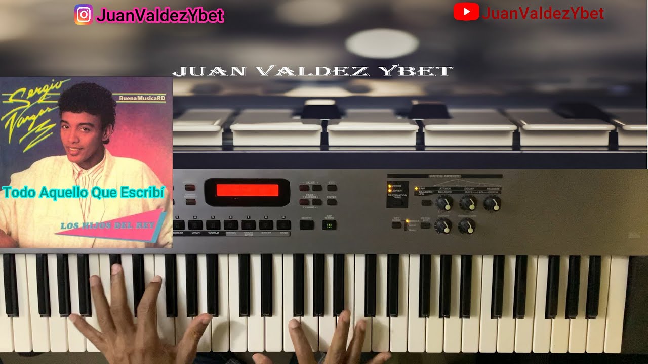 TUTORIAL PIANO: TODO AQUELLO QUE ESCRIBÍ - SERGIO VARGAS - MERENGUE🎶🎹