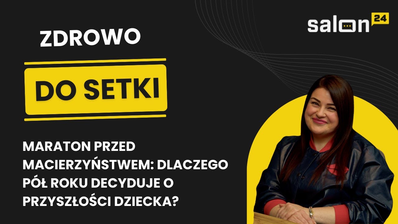 Maraton przed macierzyństwem: Dlaczego pół roku decyduje o przyszłości dziecka?