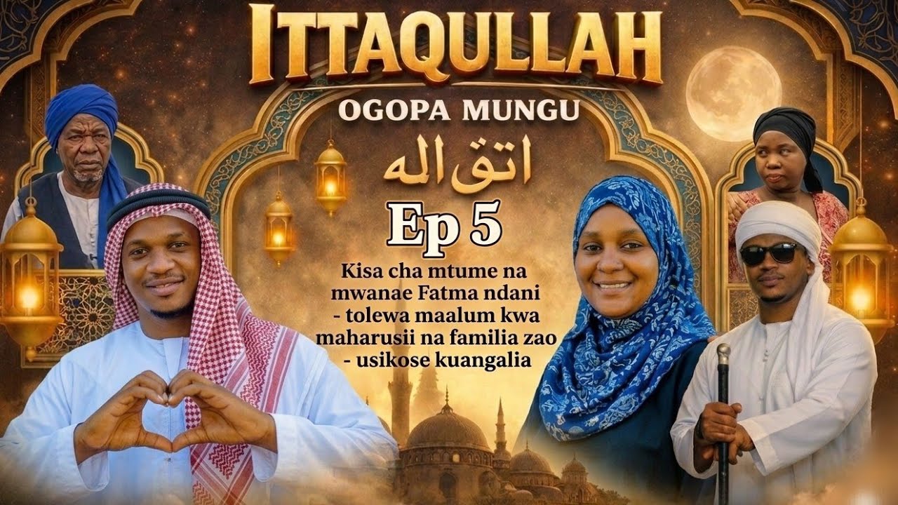 ITTAQLLAH (MUOGOPE MUNGU) Ep.5  #ramadan2026 #ittaqullah #quran #fpy #muuzamaji #biggboss 