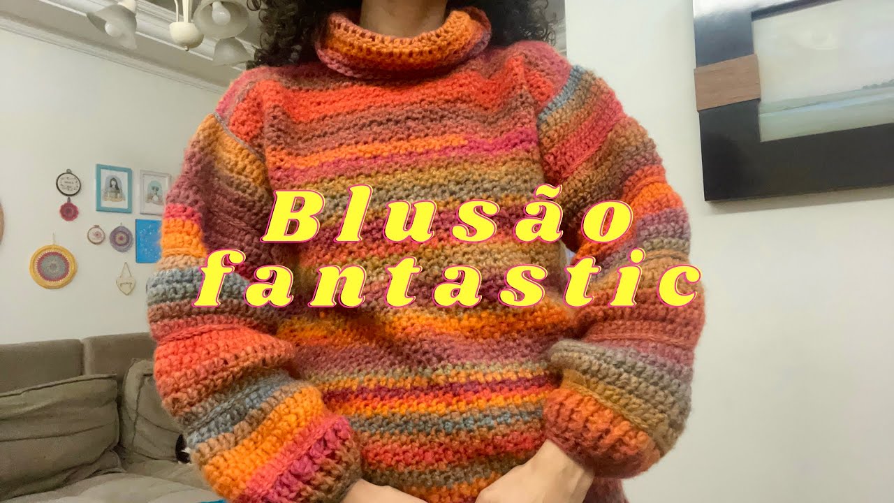 BLUSÃO FANTASTIC - CROCHÊ