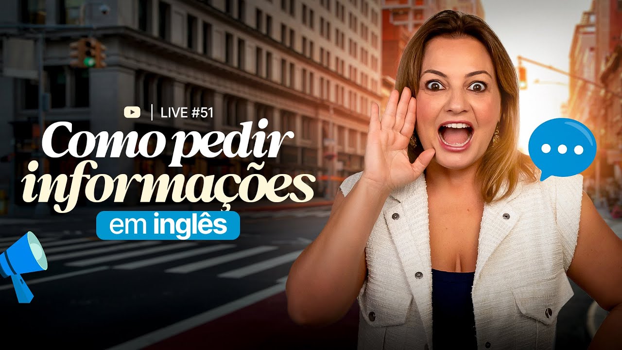 #LIVE51 - Como pedir informações em inglês
