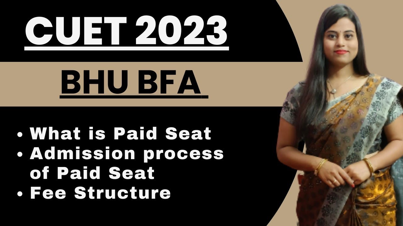 CUET 2023 | BHU BFA | Admission Process of Paid Seat and Fee |