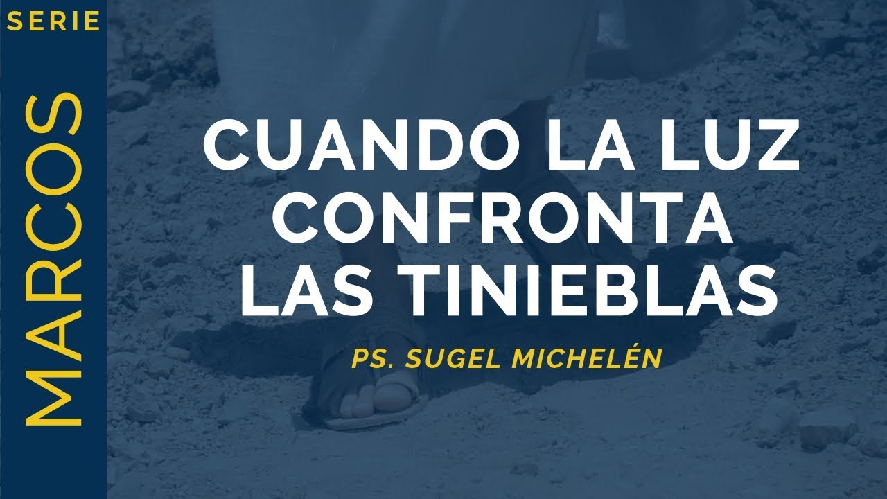 Cuando la luz confronta las tinieblas | Marcos 6:14-29 | Ps. Sugel Michelén