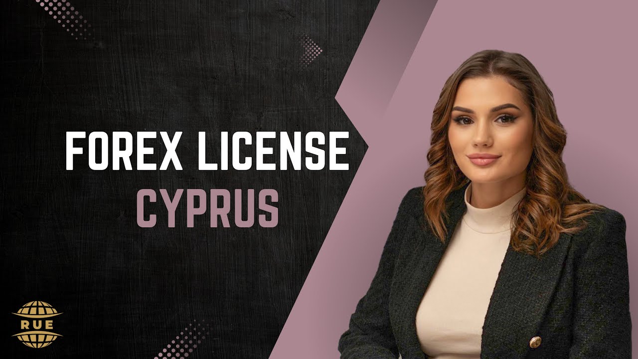 Forex License in Cyprus  - www.rue.ee
