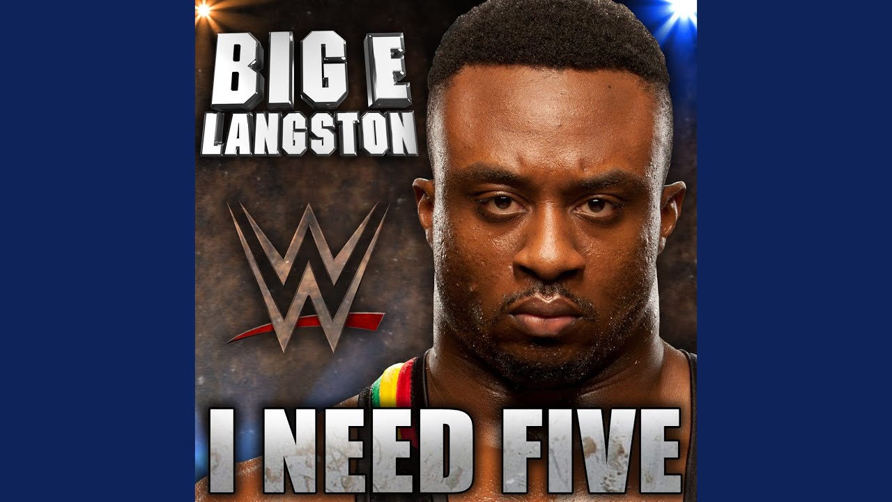 WWE: I Need Five (Big E Langston)