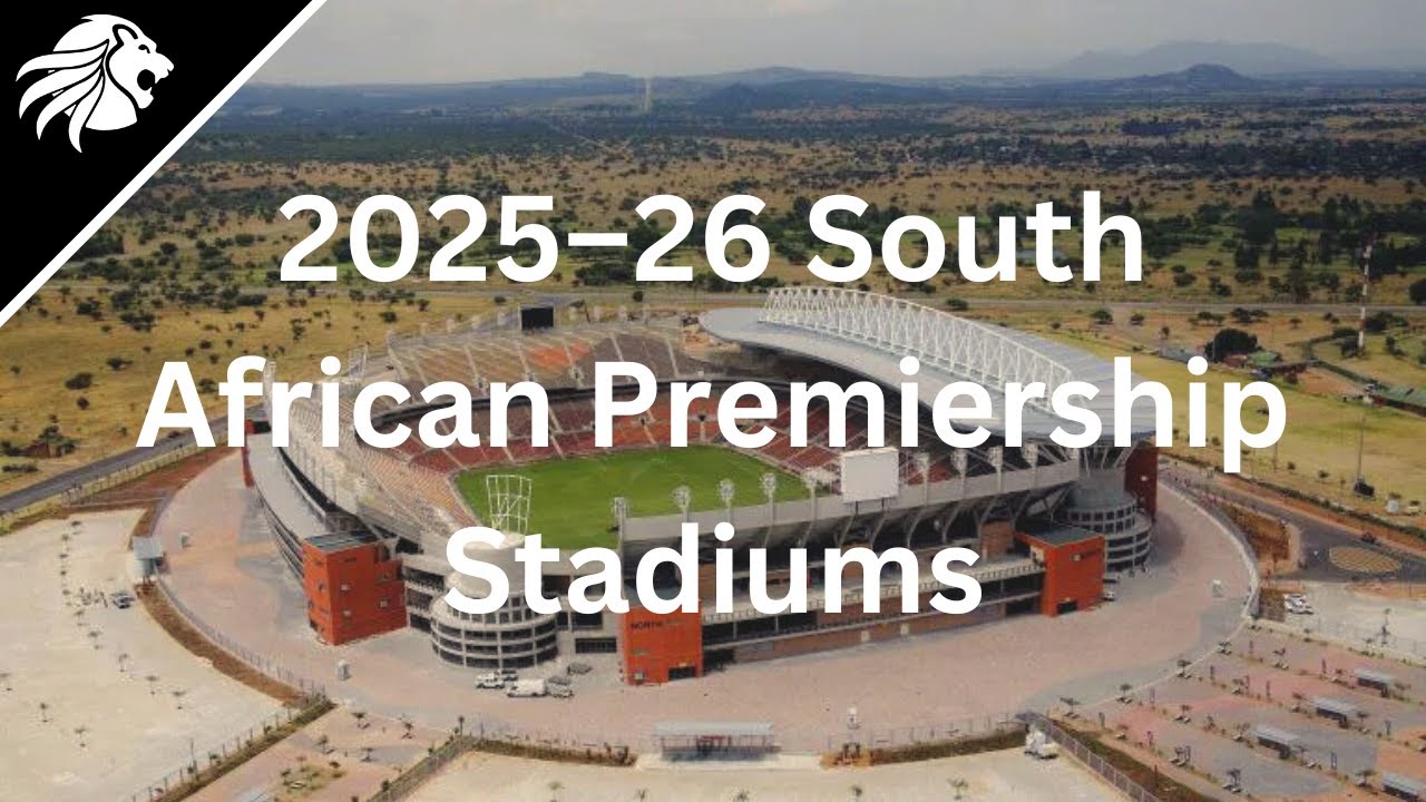 2025-26 South African Premiership Stadiums