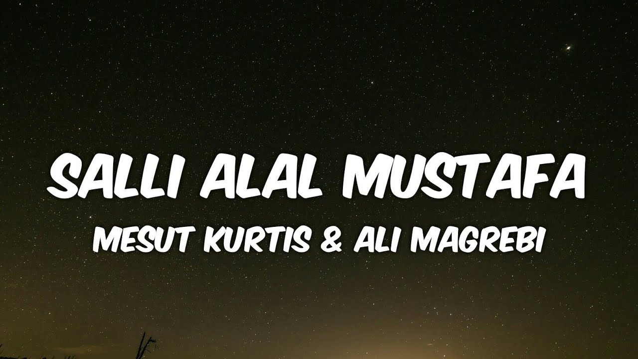 Mesut Kurtis & Ali Magrebi - Salli Alal Mustafa (Lyrics) مسعود كُرتِس و علي مغربي - صلِّ على المصطفى