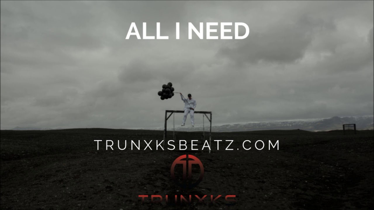 ***SOLD***All I Need (NF | Witt Lowry | Eminem Type Beat) Prod. by Trunxks