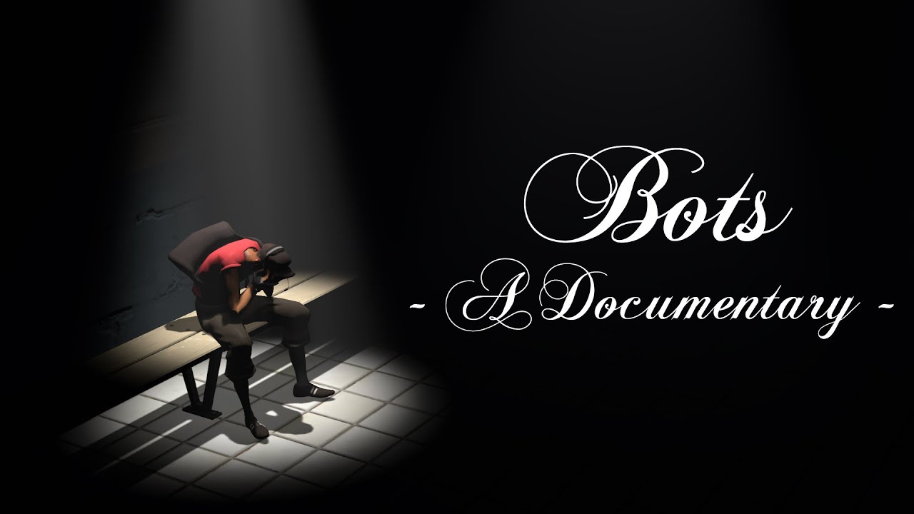 Bots - A Documentary [TF2]