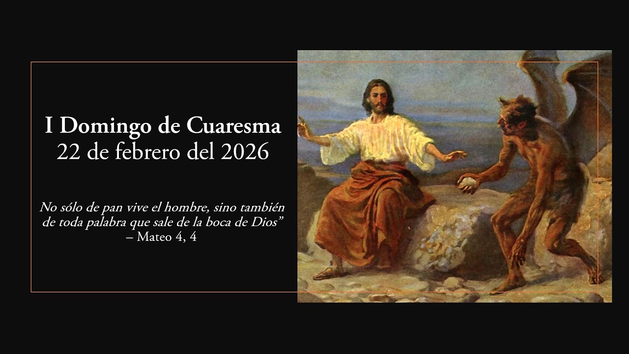 I Domingo de Cuaresma (22 de febrero del 2026)