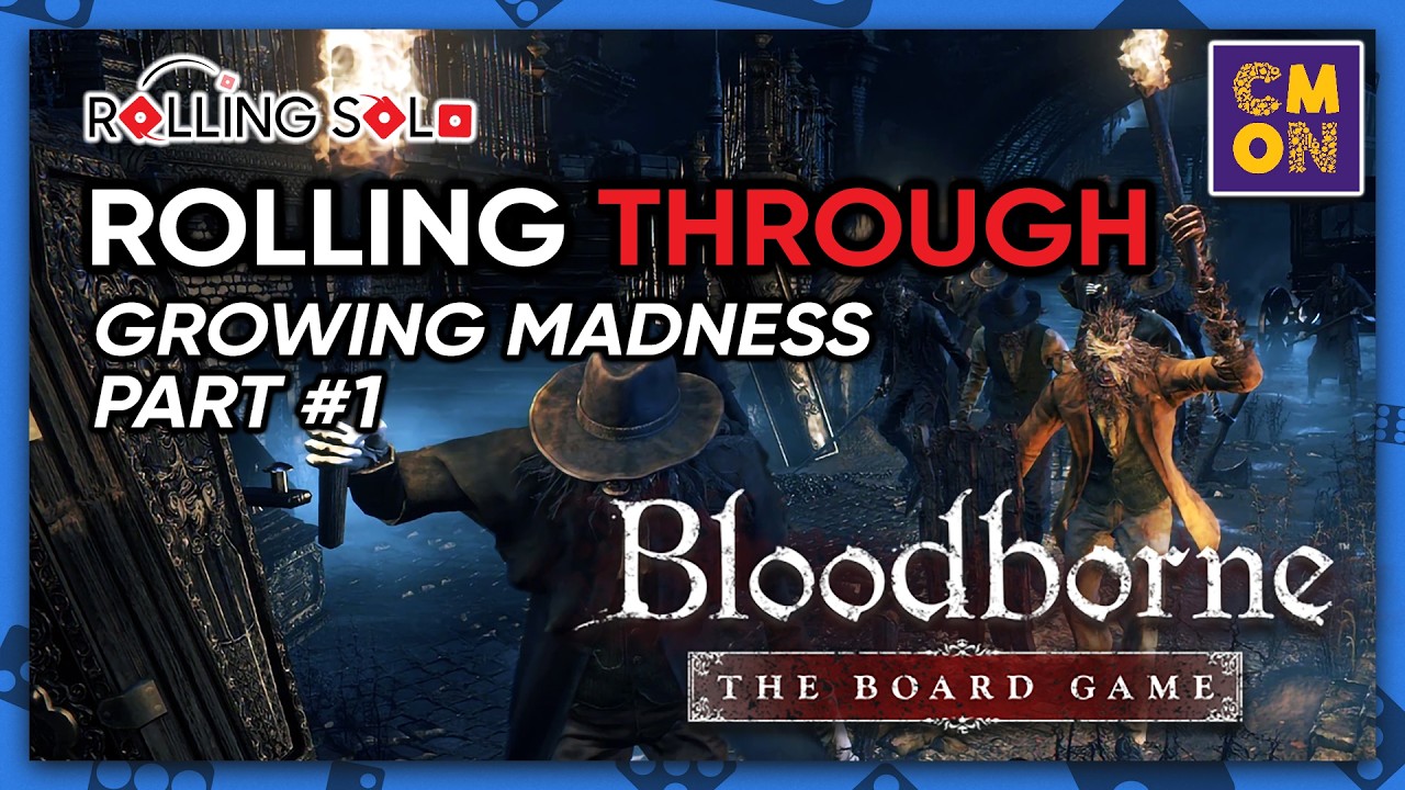 Bloodborne: The Board Game | Solo Playthrough | Growing Madness Campaign | Part #1