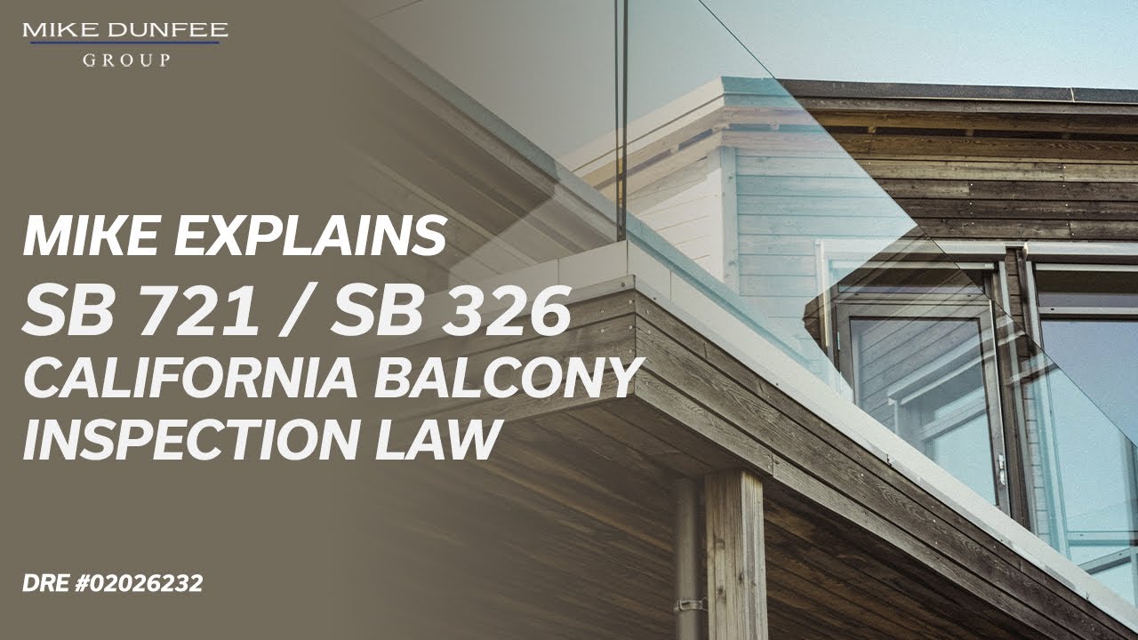 Breaking Down California’s Balcony Inspection Laws SB 721 and SB 326 With Mike