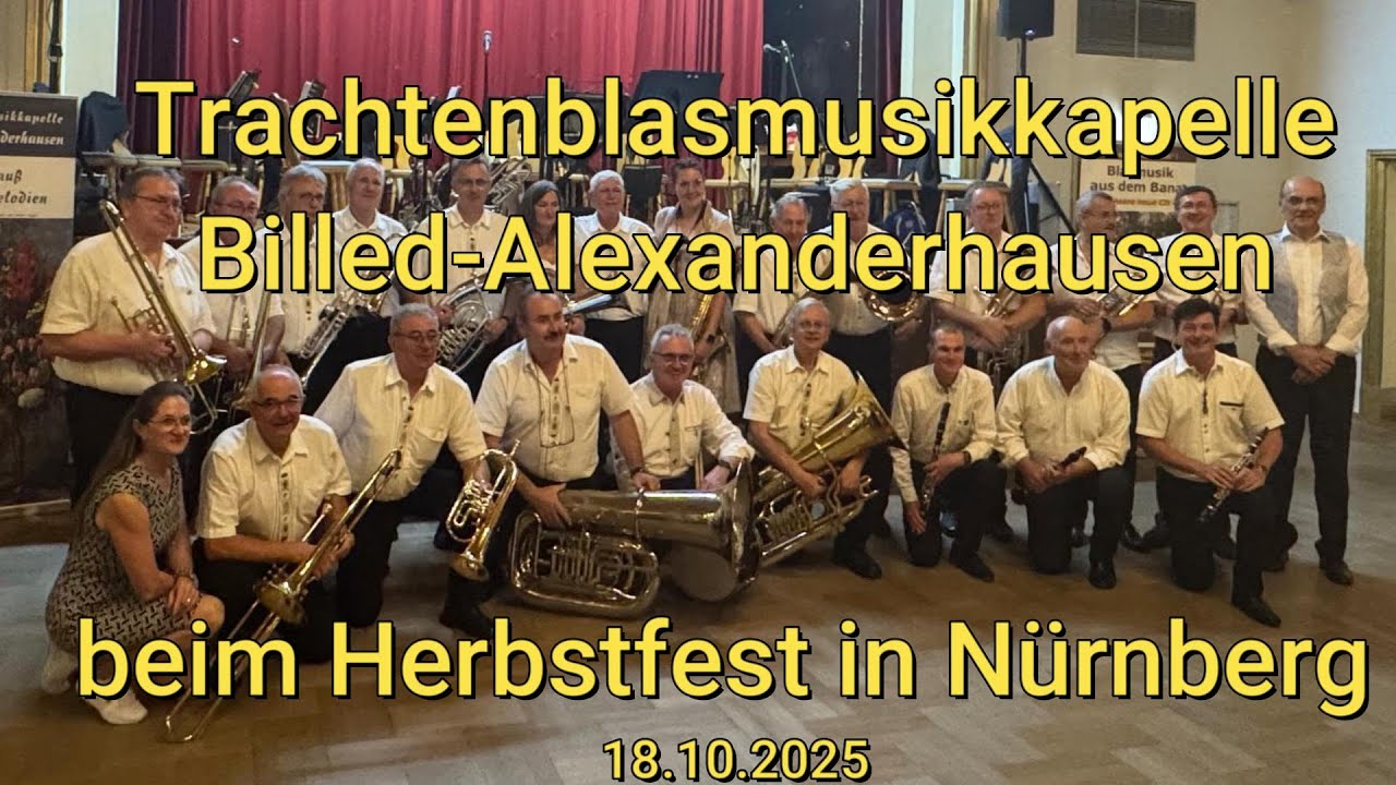 Herbstfest in Nürnberg mit der Blaskapelle Billed-Alexanderhausen = 18.10.2025