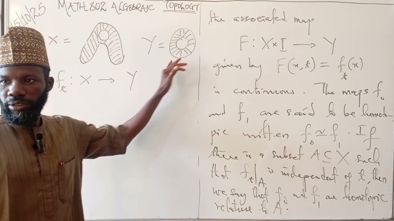 Lecture 5: Algebraic Topology (Homotopy & Homotopy Equivalence) by AT Imam