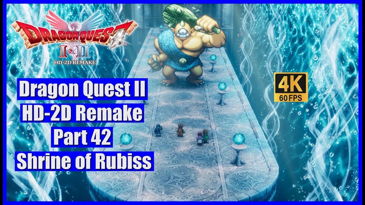 Dragon Quest II HD-2D Remake Part 42 Shrine of Rubiss