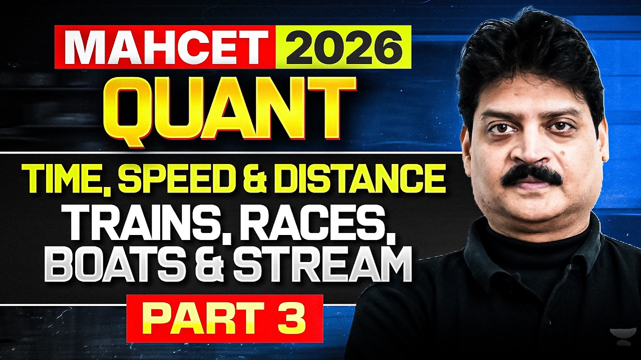 MAHCET 2026 Quant: Time Speed & Distance | Trains, Boats & Races (Part 3)