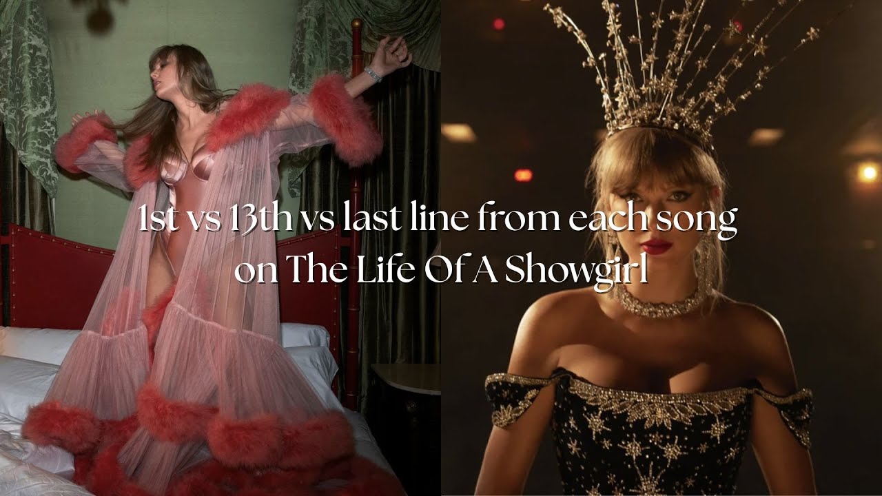 First vs 13th vs Last line from each song on The Life Of A Showgirl by Taylor Swift
