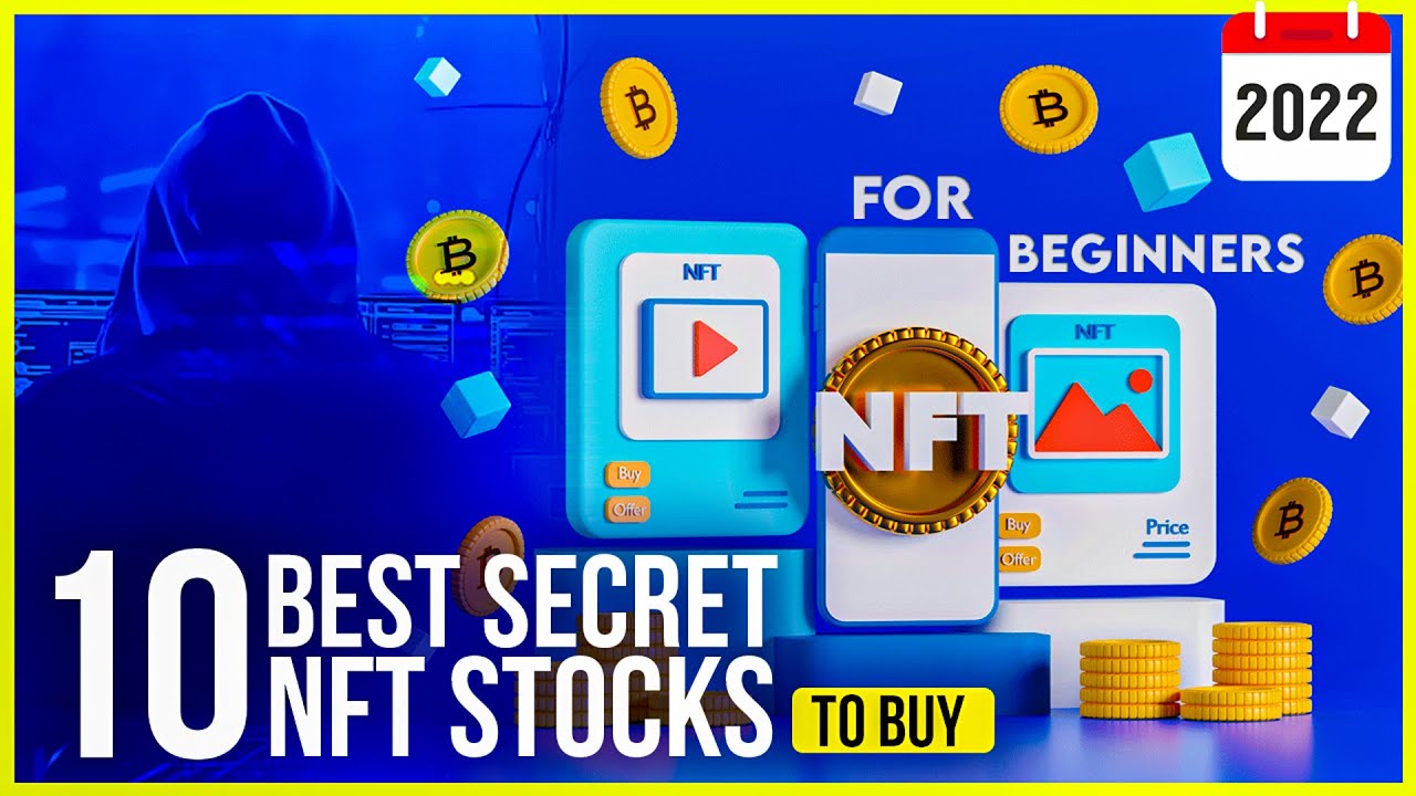 10 Best SECRET NFT Stocks to Buy in 2022