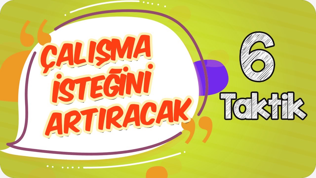Ders Çalışma Motivasyonunu Artıracak 6 Önemli Taktik!