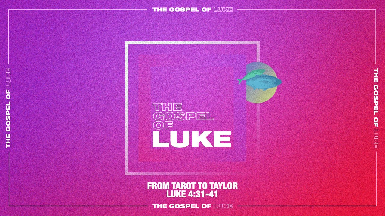 Luke: From Tarot to Taylor | Luke 4:31-41 | GFC Sunday Service Livestream - Feb 1, 2026
