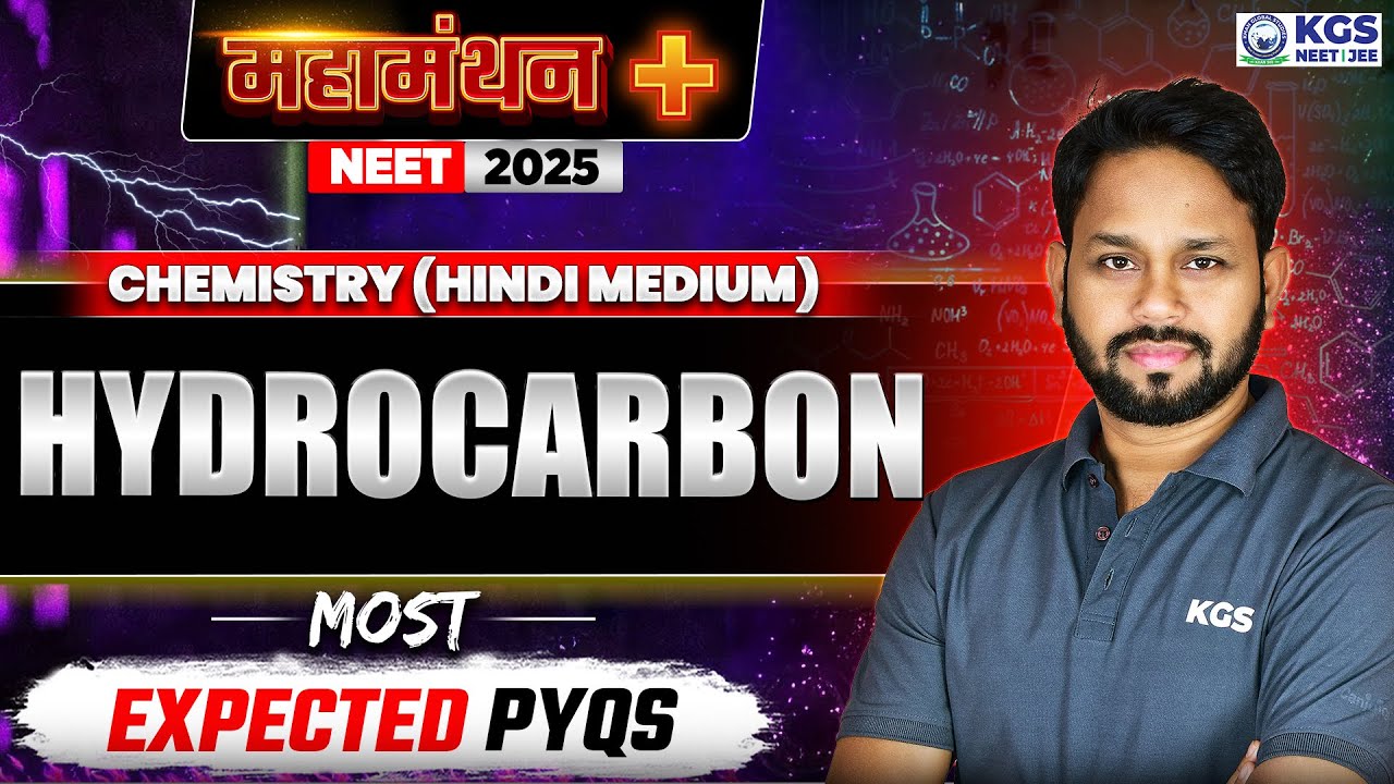 Hydrocarbon | PYQ's + Assertion Reason | NEET 2025 Maha Manthan Series | Chemistry by Gogi Sir | KGS