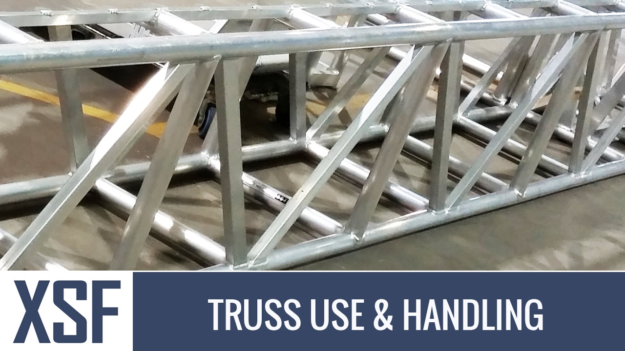 ALUMINUM TRUSS USE & HANDLING - XTREME STRUCTURES & FABRICATION - XSF