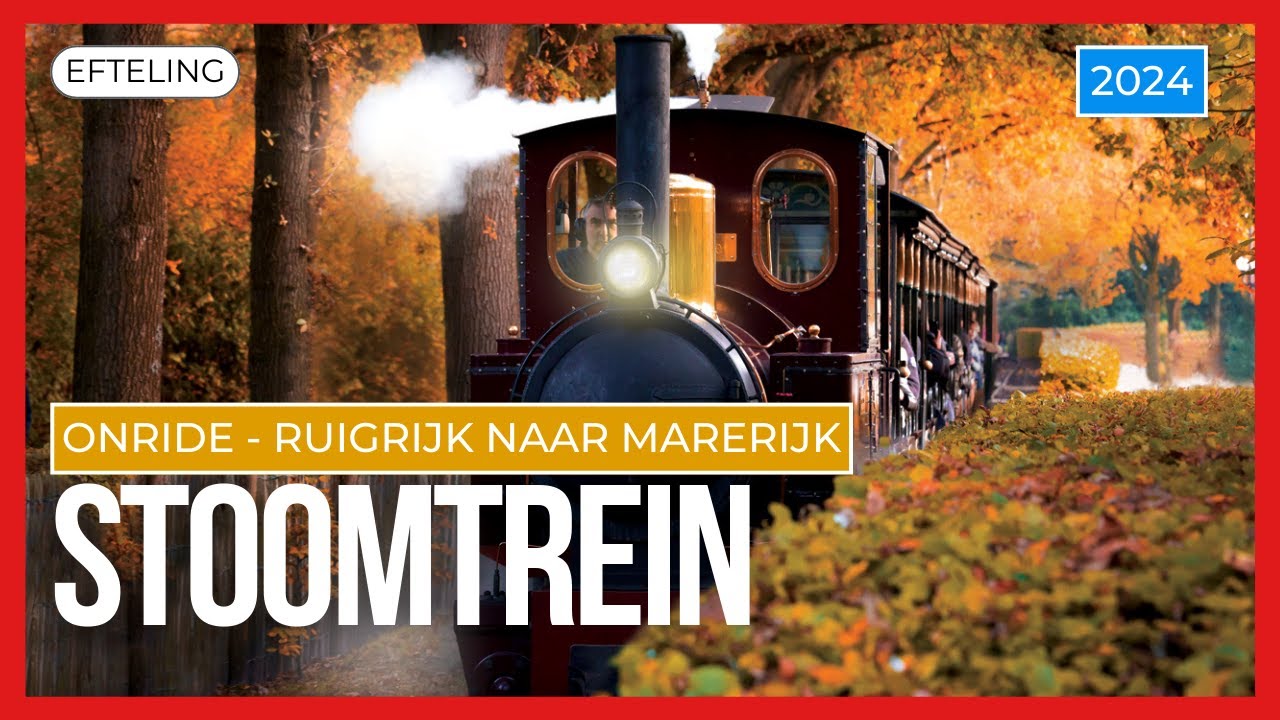 Stoomtrein - Efteling Onride van Ruigrijk naar Marerijk 2024