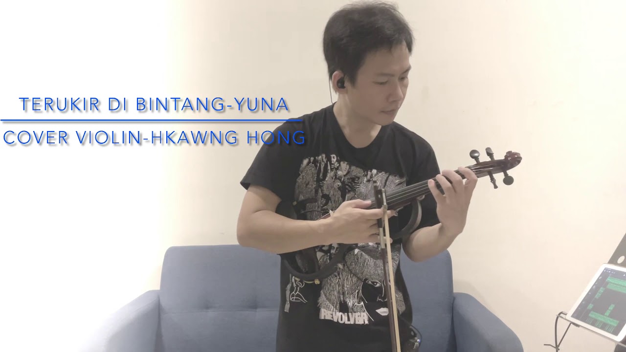 Yuna-Terukir Di Bintang.Cover violin -Hkawng Hong.