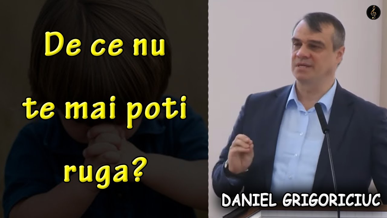 Daniel Grigoriciuc - De ce nu te mai poti ruga? - Fapte 3:1 | PREDICA