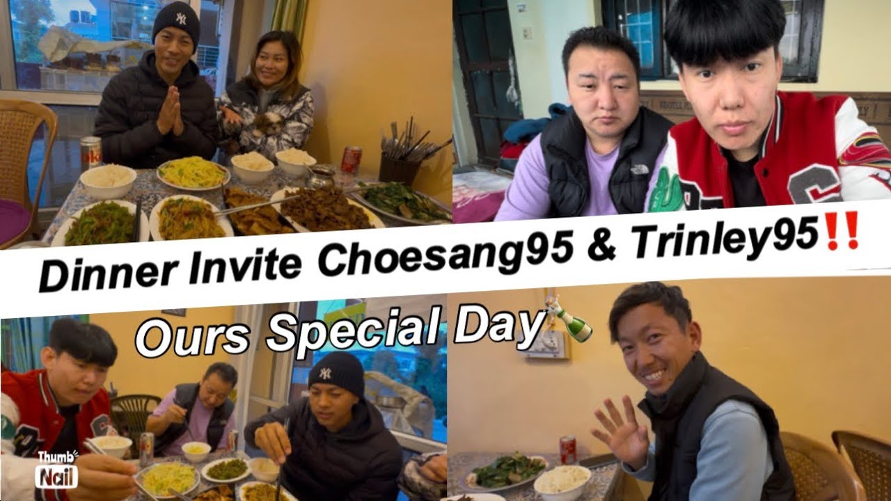 Dinner invite🍾choesang95 & trinley95||ours very special day‼️friend together agin||tibetan vlogger||