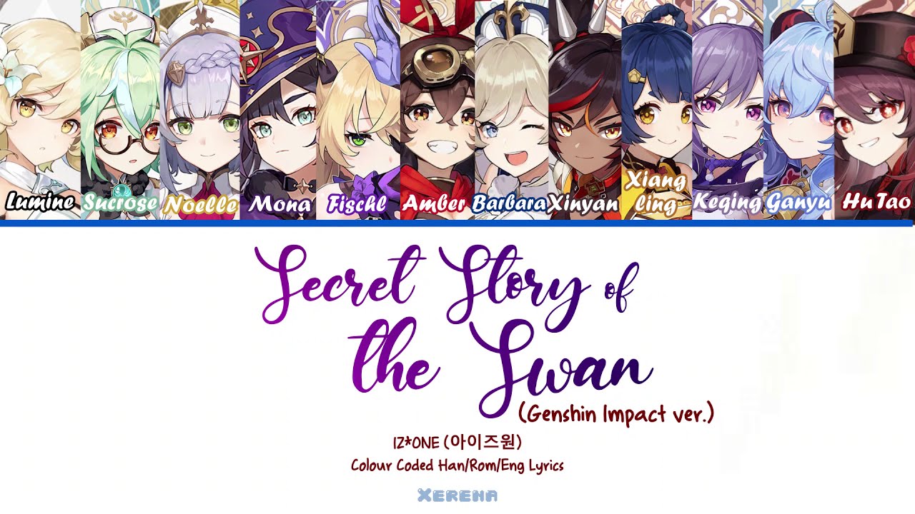 IZ*ONE (아이즈원) - Secret Story of the Swan (환상동화) (Genshin ver.) [HAN|ROM|ENG Color Coded Lyrics]