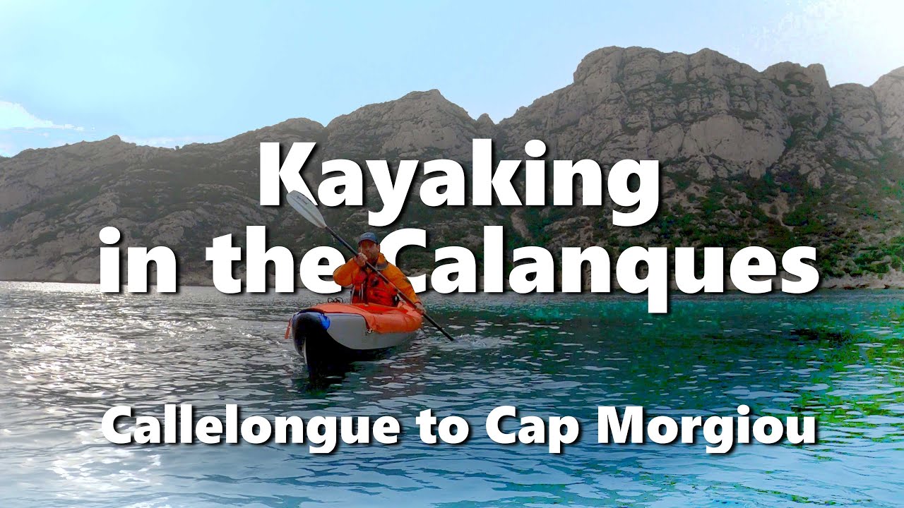 Calanques - Ep3 - Kayaking from Callelongue to Cap Morgiou