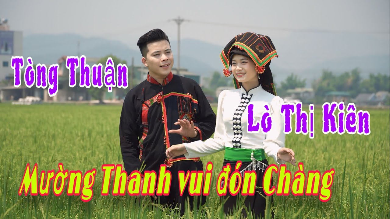 [MV] MƯỜNG THANH VUI Đ&Oacute;N CH&Agrave;NG - T&Ograve;NG THUẬN ft L&Ograve; THỊ KI&Ecirc;N