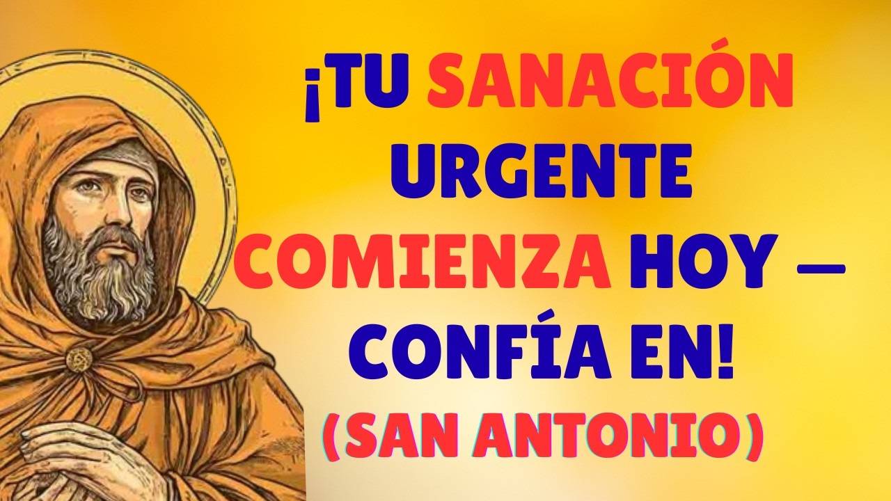 ORACIÓN A SAN ANTONIO PARA SANACIÓN URGENTE Y RESTAURACIÓN TOTAL, REZA HOY