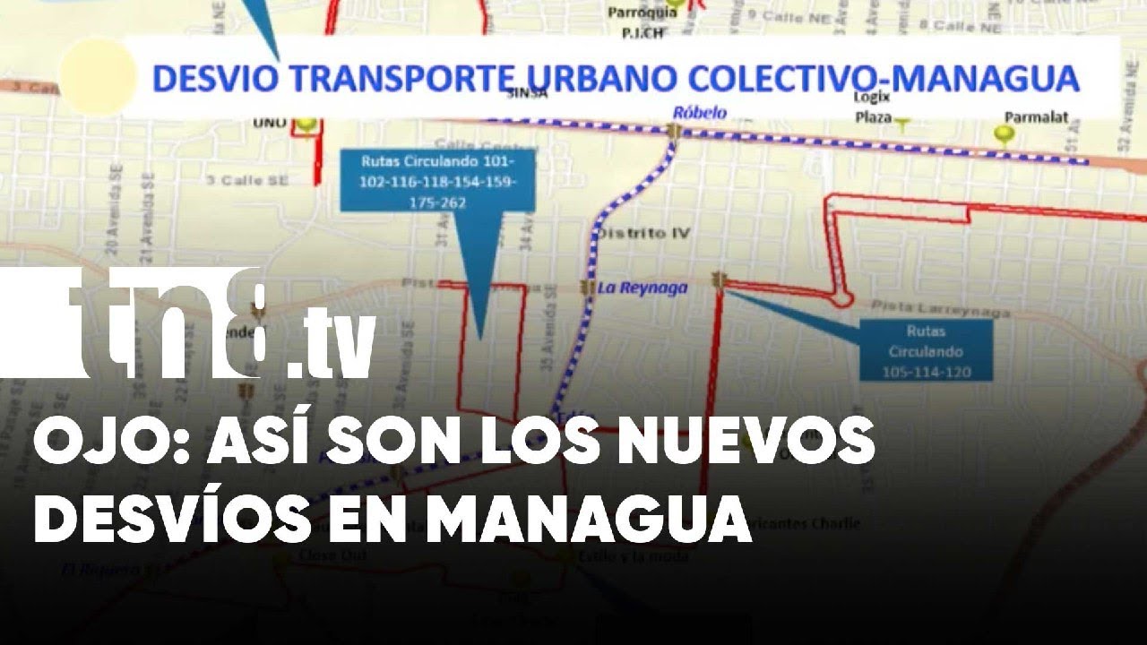 Ojo al dato: Lo que debés saber de los nuevos desvíos de Managua