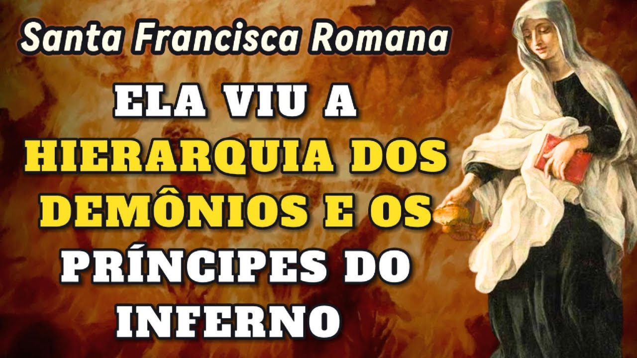 A Impactante Vis&atilde;o do Inferno Segundo Santa Francisca Romana