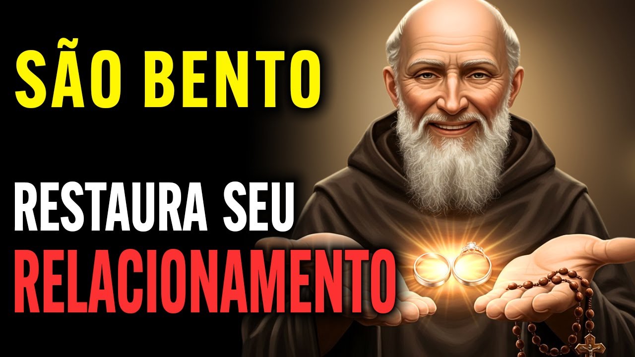 São Bento 🙌 Restaura e Protege o RELACIONAMENTO! Reze Agora com São Bento!