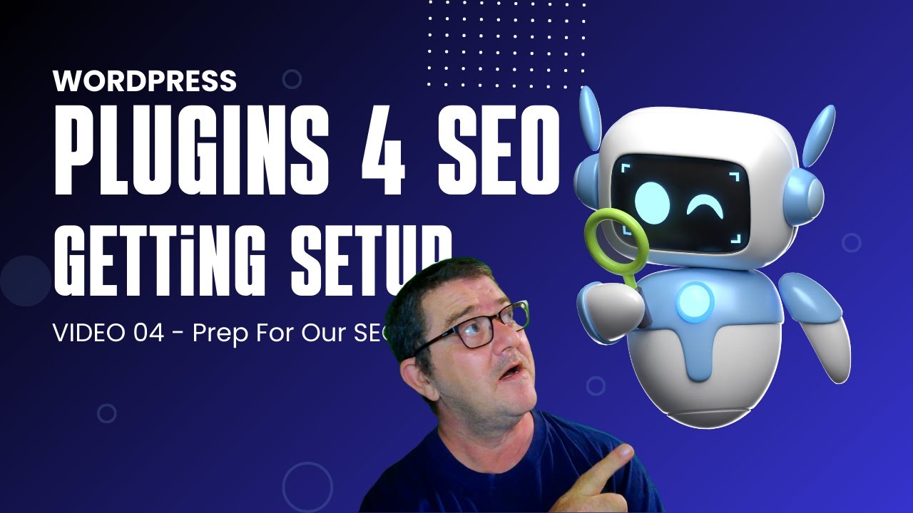04 - WordPress Basics: Installing Google Site Kit & Yoast SEO