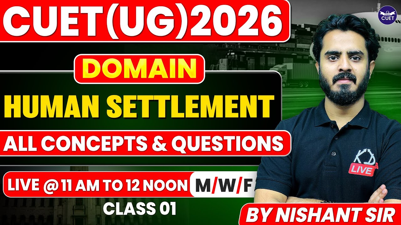 GEOGRAPHY || CUET DOMAIN 2026 || ALL CONCEPTS & QUESTIONS || CL - 04 || BY - NISHANT SIR