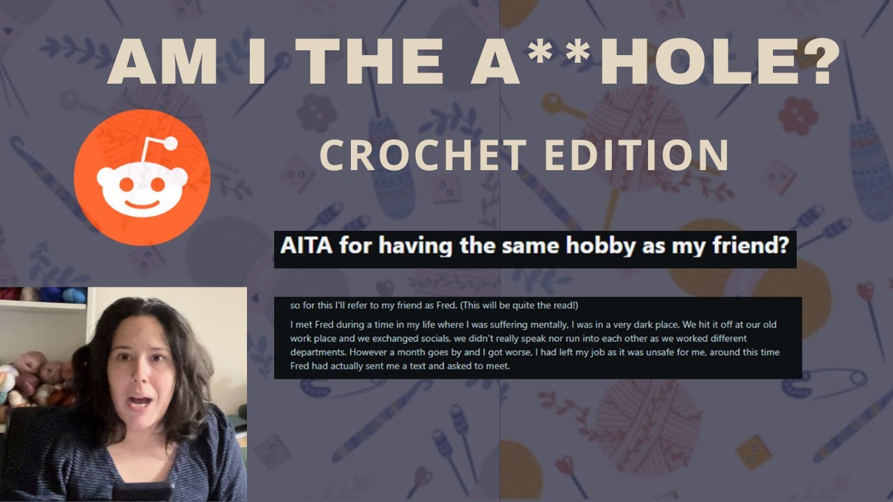 Reading CROCHET Reddit stories (AITA) | CROCHET Edition