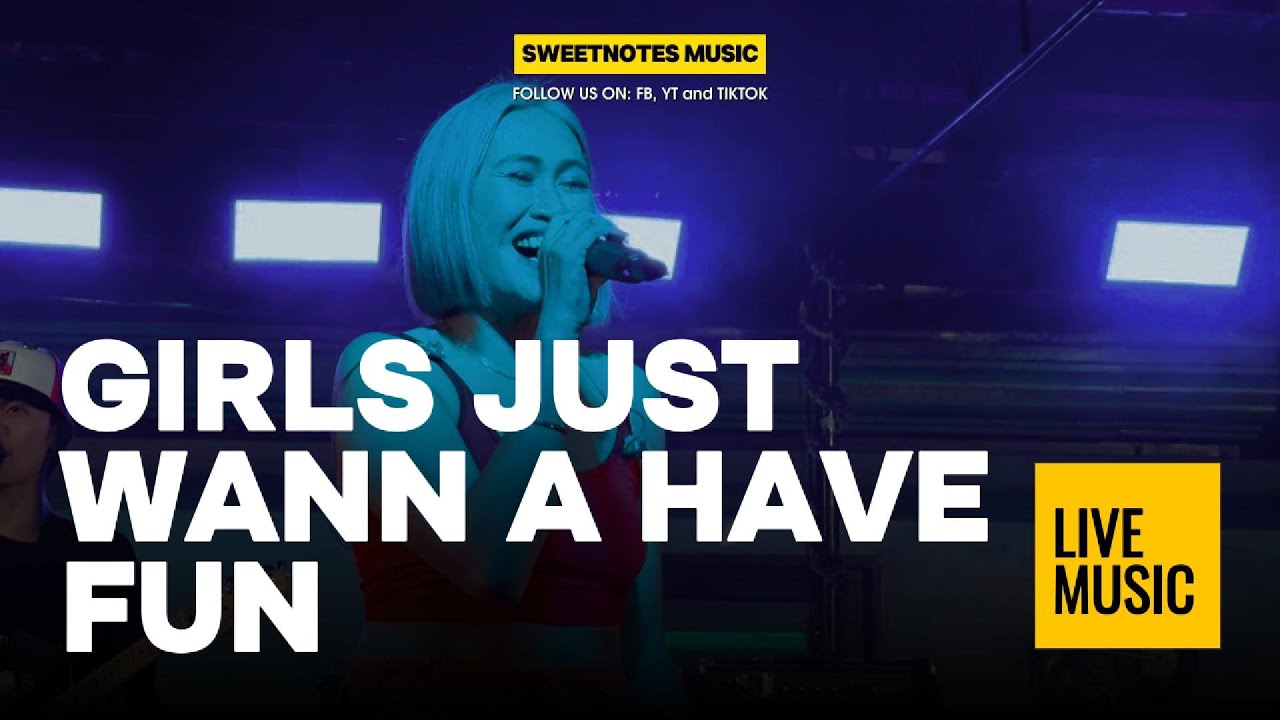 Girls Just Wanna Have Fun | Sweetnotes Live @ Fishcaught, Gensan